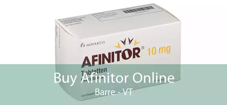 Buy Afinitor Online Barre - VT