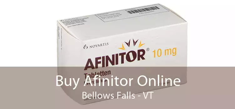 Buy Afinitor Online Bellows Falls - VT