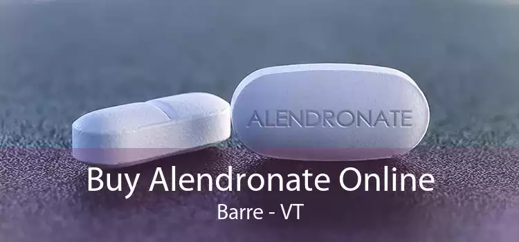 Buy Alendronate Online Barre - VT