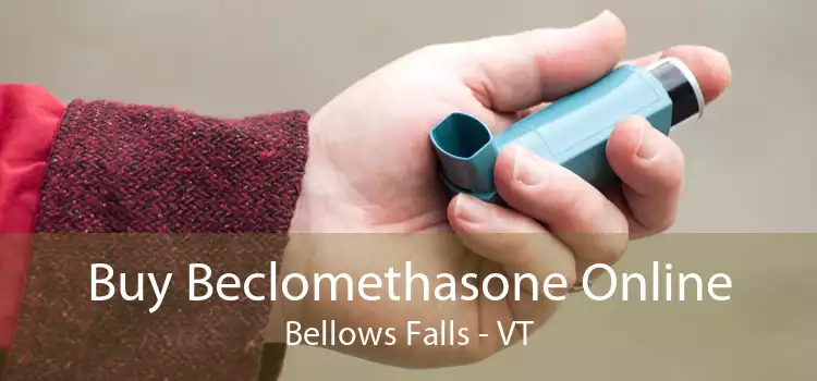 Buy Beclomethasone Online Bellows Falls - VT