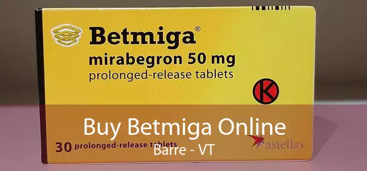 Buy Betmiga Online Barre - VT