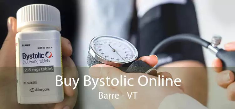 Buy Bystolic Online Barre - VT