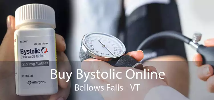 Buy Bystolic Online Bellows Falls - VT