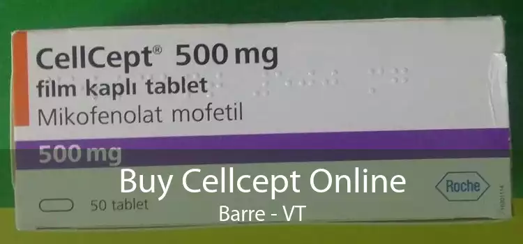 Buy Cellcept Online Barre - VT