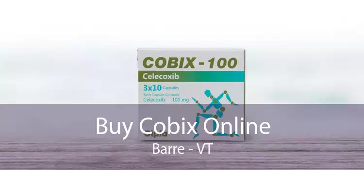 Buy Cobix Online Barre - VT