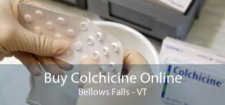 Buy Colchicine Online Bellows Falls - VT
