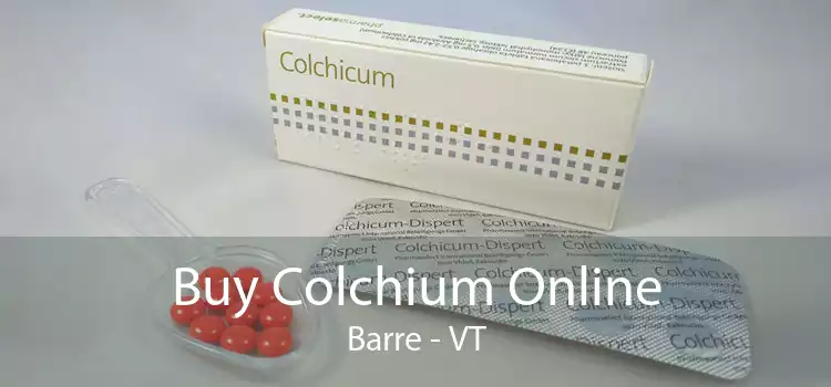 Buy Colchium Online Barre - VT