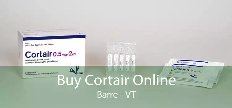 Buy Cortair Online Barre - VT