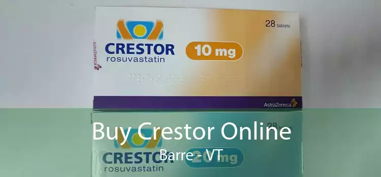 Buy Crestor Online Barre - VT