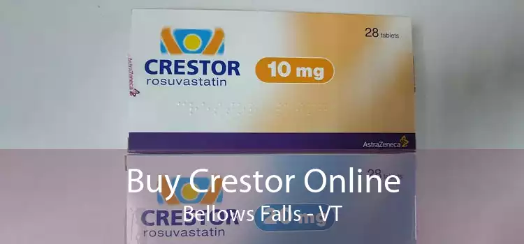 Buy Crestor Online Bellows Falls - VT