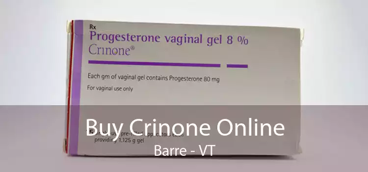 Buy Crinone Online Barre - VT