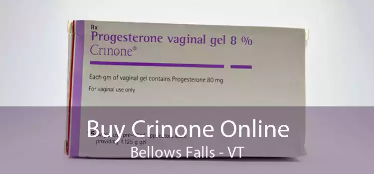 Buy Crinone Online Bellows Falls - VT