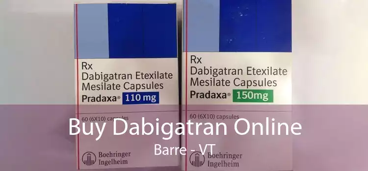 Buy Dabigatran Online Barre - VT