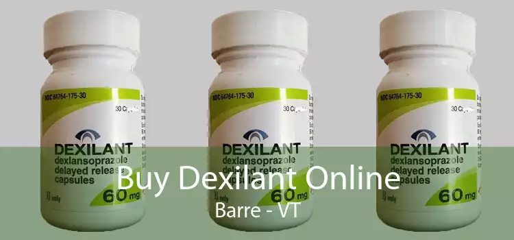 Buy Dexilant Online Barre - VT
