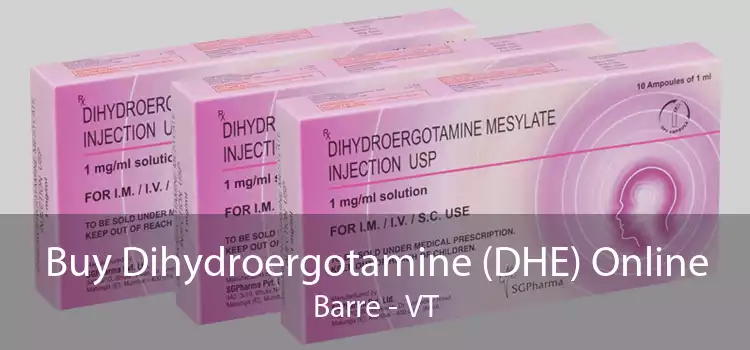 Buy Dihydroergotamine (DHE) Online Barre - VT