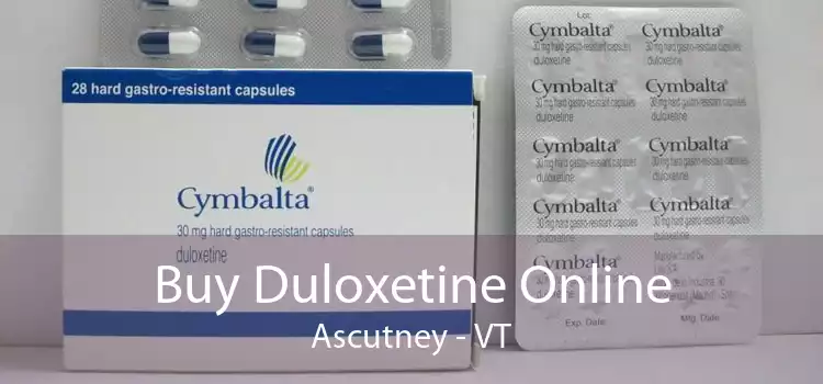 Buy Duloxetine Online Ascutney - VT