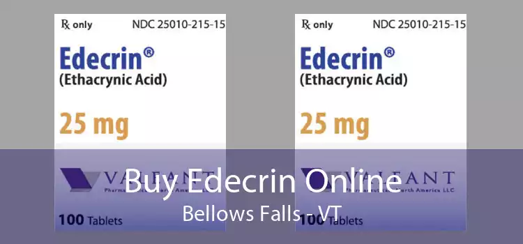 Buy Edecrin Online Bellows Falls - VT
