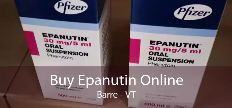 Buy Epanutin Online Barre - VT