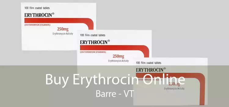 Buy Erythrocin Online Barre - VT