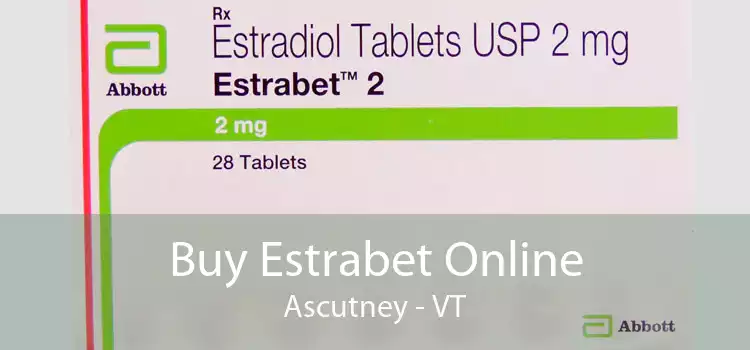 Buy Estrabet Online Ascutney - VT
