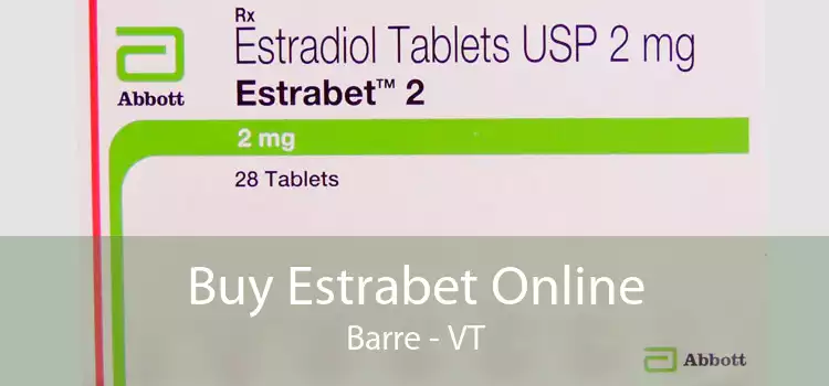 Buy Estrabet Online Barre - VT