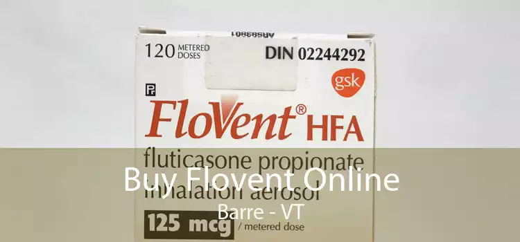 Buy Flovent Online Barre - VT