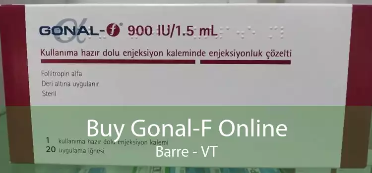 Buy Gonal-F Online Barre - VT