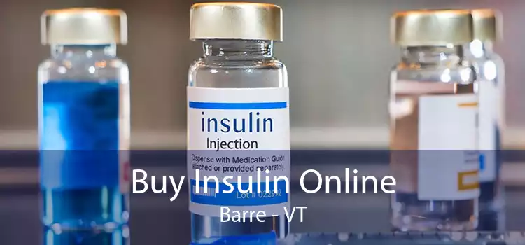 Buy Insulin Online Barre - VT