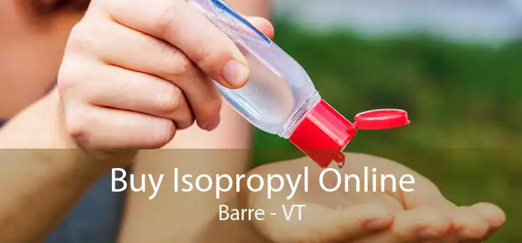 Buy Isopropyl Online Barre - VT