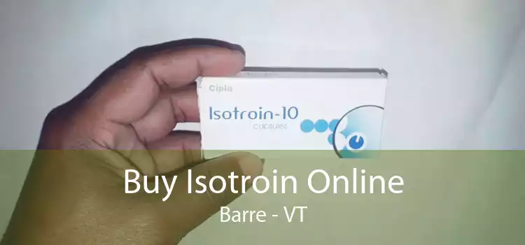Buy Isotroin Online Barre - VT