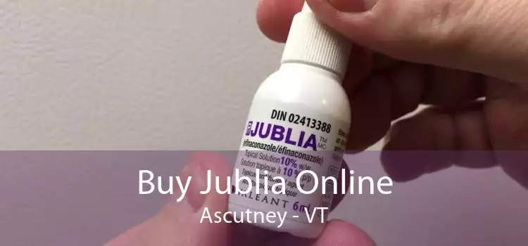 Buy Jublia Online Ascutney - VT