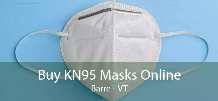 Buy KN95 Masks Online Barre - VT