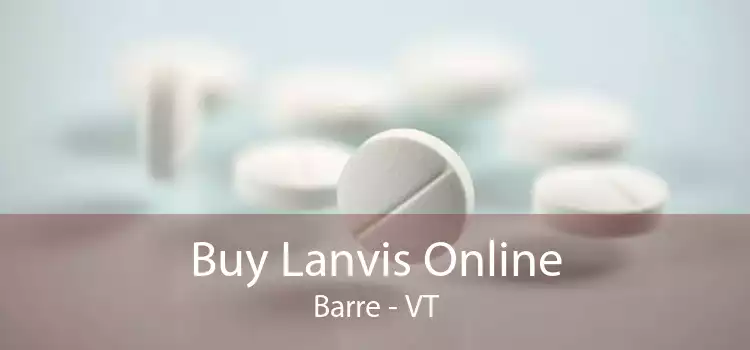 Buy Lanvis Online Barre - VT