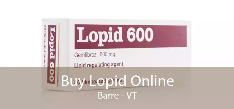 Buy Lopid Online Barre - VT