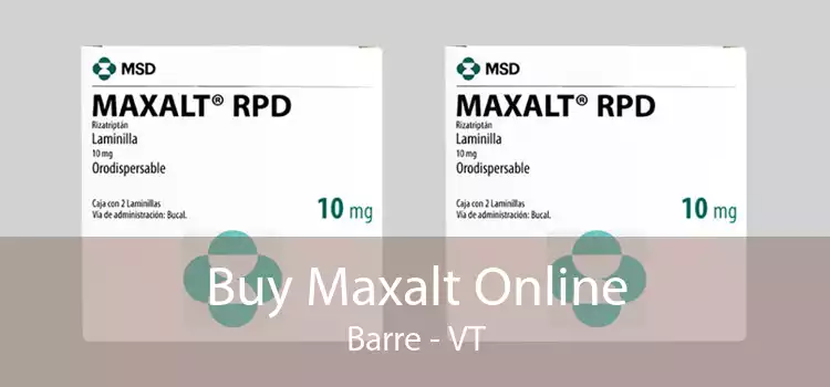 Buy Maxalt Online Barre - VT