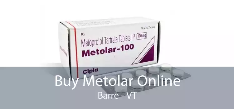 Buy Metolar Online Barre - VT