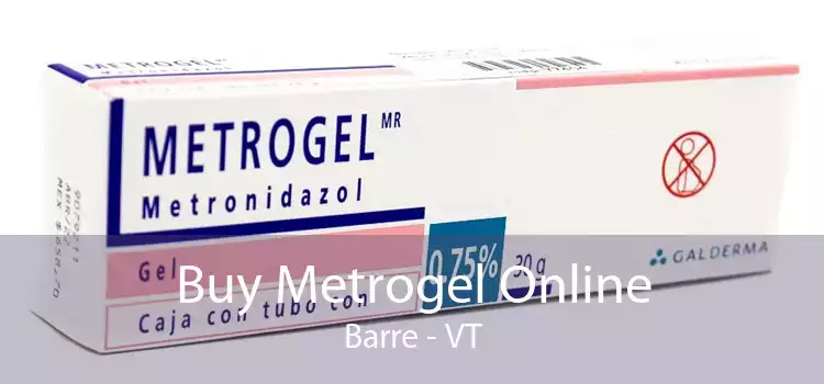 Buy Metrogel Online Barre - VT