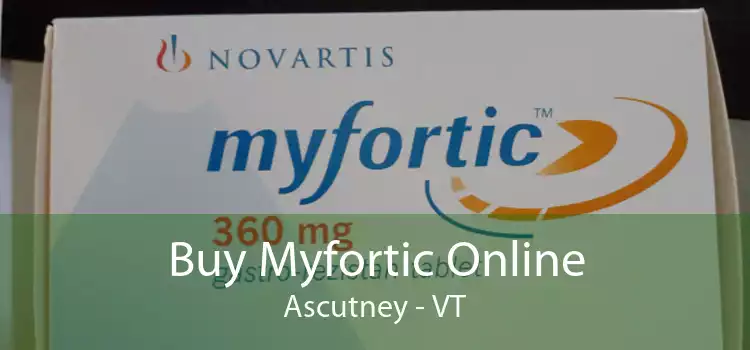 Buy Myfortic Online Ascutney - VT
