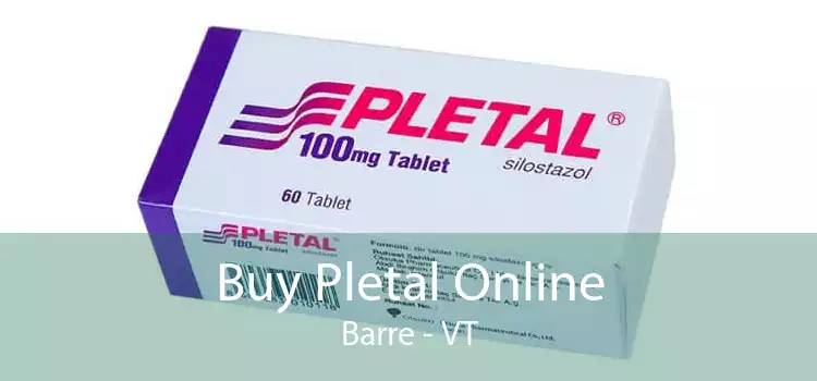 Buy Pletal Online Barre - VT