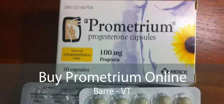 Buy Prometrium Online Barre - VT