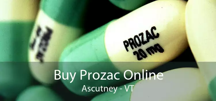 Buy Prozac Online Ascutney - VT