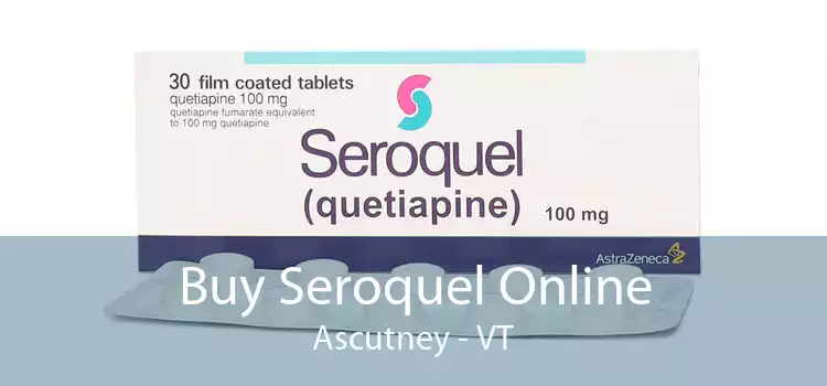Buy Seroquel Online Ascutney - VT