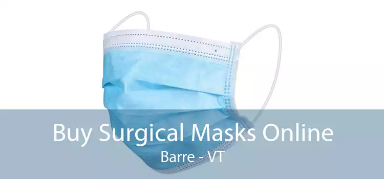 Buy Surgical Masks Online Barre - VT