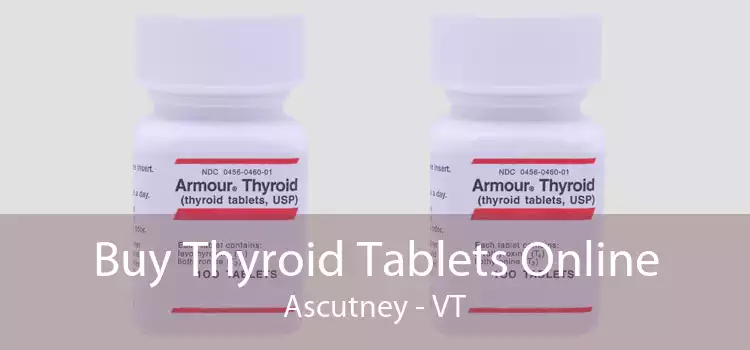 Buy Thyroid Tablets Online Ascutney - VT