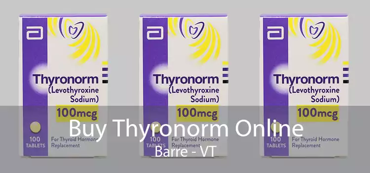 Buy Thyronorm Online Barre - VT