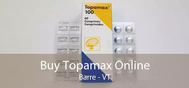 Buy Topamax Online Barre - VT