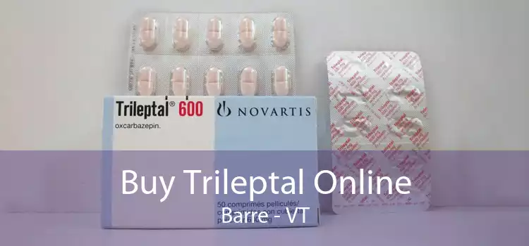 Buy Trileptal Online Barre - VT