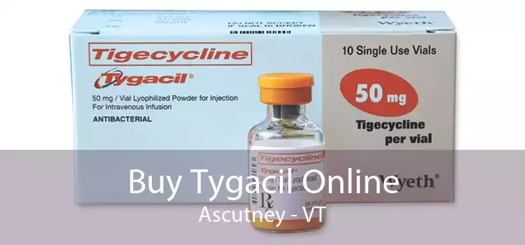 Buy Tygacil Online Ascutney - VT