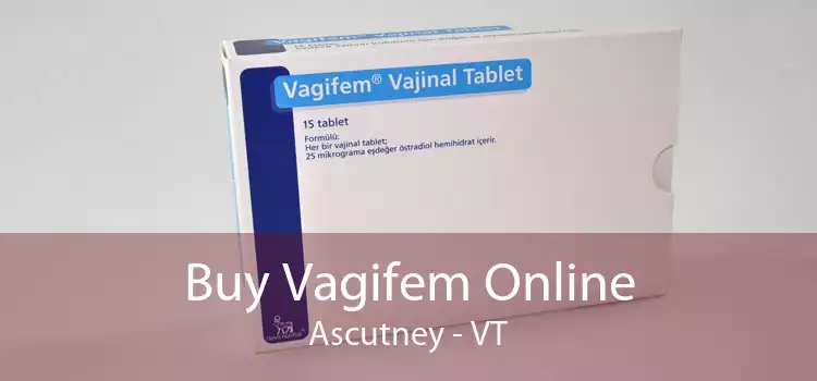 Buy Vagifem Online Ascutney - VT