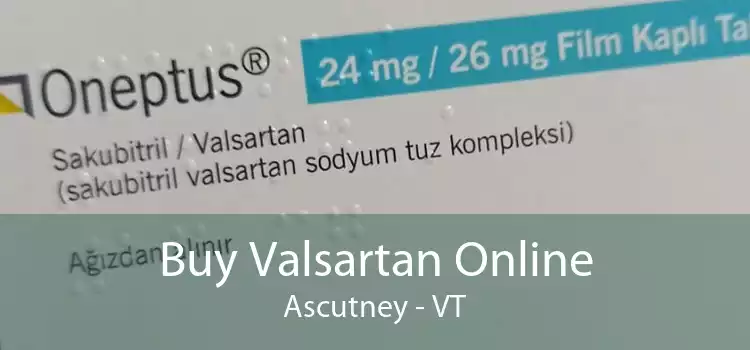 Buy Valsartan Online Ascutney - VT